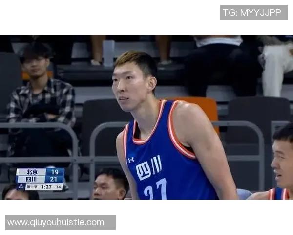 周琦半场强势表现内线统治力显现贡献7分5篮板助力球队奋勇争先